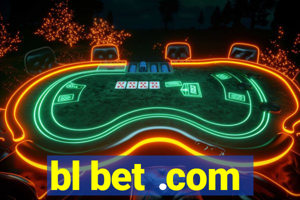 bl bet .com